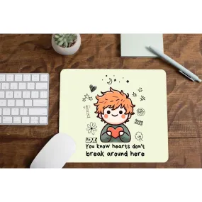 Ed Sheeran Mousepad - Hearts Don't Break Around Here